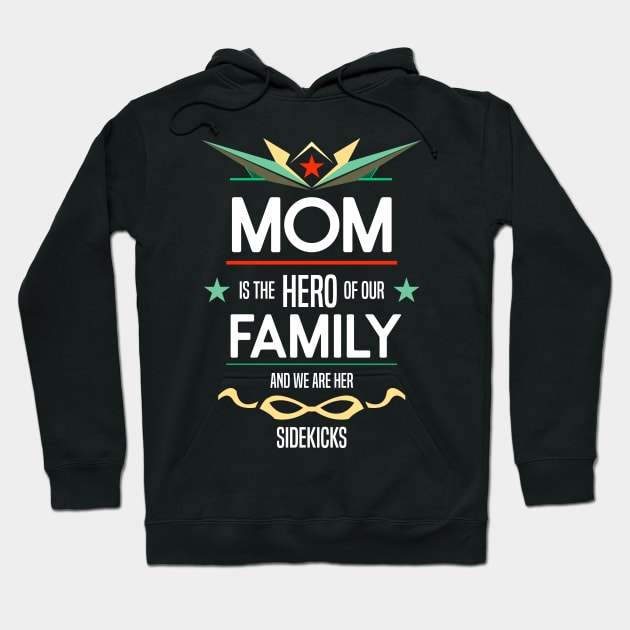 mom is the hero of our family Re:Color 02 Hoodie by HCreatives